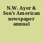 N.W. Ayer & Son's American newspaper annual