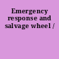 Emergency response and salvage wheel /