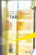 Insiders' guide to technology-assisted review (TAR)
