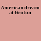 American dream at Groton