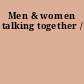 Men & women talking together /