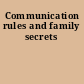 Communication rules and family secrets