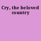 Cry, the beloved country