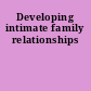 Developing intimate family relationships