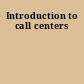 Introduction to call centers