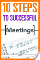10 Steps to Successful Meetings /