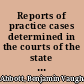 Reports of practice cases determined in the courts of the state of New York with a digest of all points pf practice embraced in the standard New-York reports, issued during the period covered by this volume /