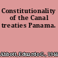 Constitutionality of the Canal treaties Panama.