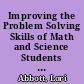 Improving the Problem Solving Skills of Math and Science Students at the High School Level