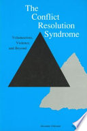 The conflict resolution syndrome : volunteerism, violence, and beyond /