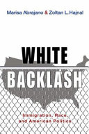 White backlash : immigration, race, and American politics /