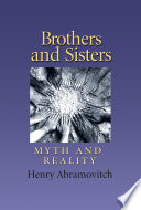 Brothers & sisters : myth and reality /