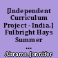 [Independent Curriculum Project - India.] Fulbright Hays Summer Seminar Abroad 1995 (India)