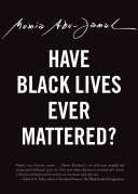 Have Black lives ever mattered? /