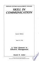Skill in communication : a vital element in effective management /