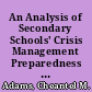 An Analysis of Secondary Schools' Crisis Management Preparedness National Implications /