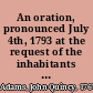 An oration, pronounced July 4th, 1793 at the request of the inhabitants of the town of Boston, in commemoration of the anniversary of American independence. /