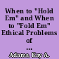 When to "Hold Em" and When to "Fold Em" Ethical Problems of Internal Evaluators /