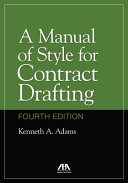 A manual of style for contract drafting /