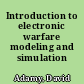 Introduction to electronic warfare modeling and simulation