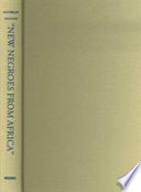 "New negroes from Africa" : slave trade abolition and free African settlement in the nineteenth-century Caribbean /