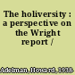 The holiversity : a perspective on the Wright report /