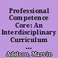Professional Competence Core: An Interdisciplinary Curriculum for Undergraduates Evaluation Package. Final Report /