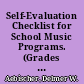 Self-Evaluation Checklist for School Music Programs. (Grades 1-6 and Administrator's Form.)
