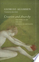 Creation and Anarchy : The Work of Art and the Religion of Capitalism /