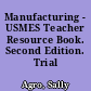 Manufacturing - USMES Teacher Resource Book. Second Edition. Trial Edition