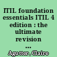ITIL foundation essentials ITIL 4 edition : the ultimate revision guide /