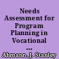 Needs Assessment for Program Planning in Vocational Education. Information Series No. 154