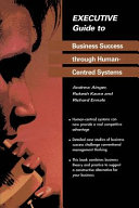 Executive guide to business success through human-centred systems /