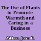 The Use of Plants to Promote Warmth and Caring in a Business Environment