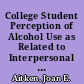 College Student Perception of Alcohol Use as Related to Interpersonal Communication Interaction