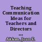 Teaching Communication Ideas for Teachers and Directors of the Basic Interpersonal or Public Speaking College Course /