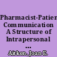 Pharmacist-Patient Communication A Structure of Intrapersonal Processes /