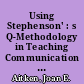 Using Stephenson' : s Q-Methodology in Teaching Communication Theory /