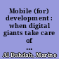 Mobile (for) development : when digital giants take care of poor women /