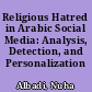 Religious Hatred in Arabic Social Media: Analysis, Detection, and Personalization /