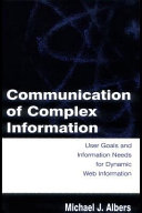 Communication of complex information : user goals and information needs for dynamic Web information /