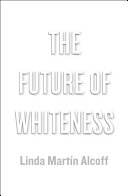 The future of whiteness /
