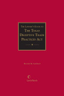 Lawyer's guide to the Texas Deceptive Trade Practices Act