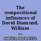 The compositional influences of David Diamond, William Schuman, Joan Tower and Fisher Tull on the music of Jack Stamp /