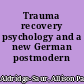 Trauma recovery psychology and a new German postmodern /
