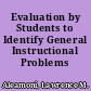 Evaluation by Students to Identify General Instructional Problems