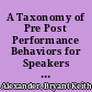 A Taxonomy of Pre Post Performance Behaviors for Speakers and Audiences in the Basic Course /