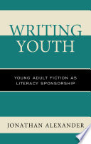 Writing Youth: Young Adult Fiction as Literacy Sponsorship.