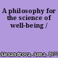 A philosophy for the science of well-being /
