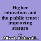 Higher education and the public trust : improving stature in colleges and universities /